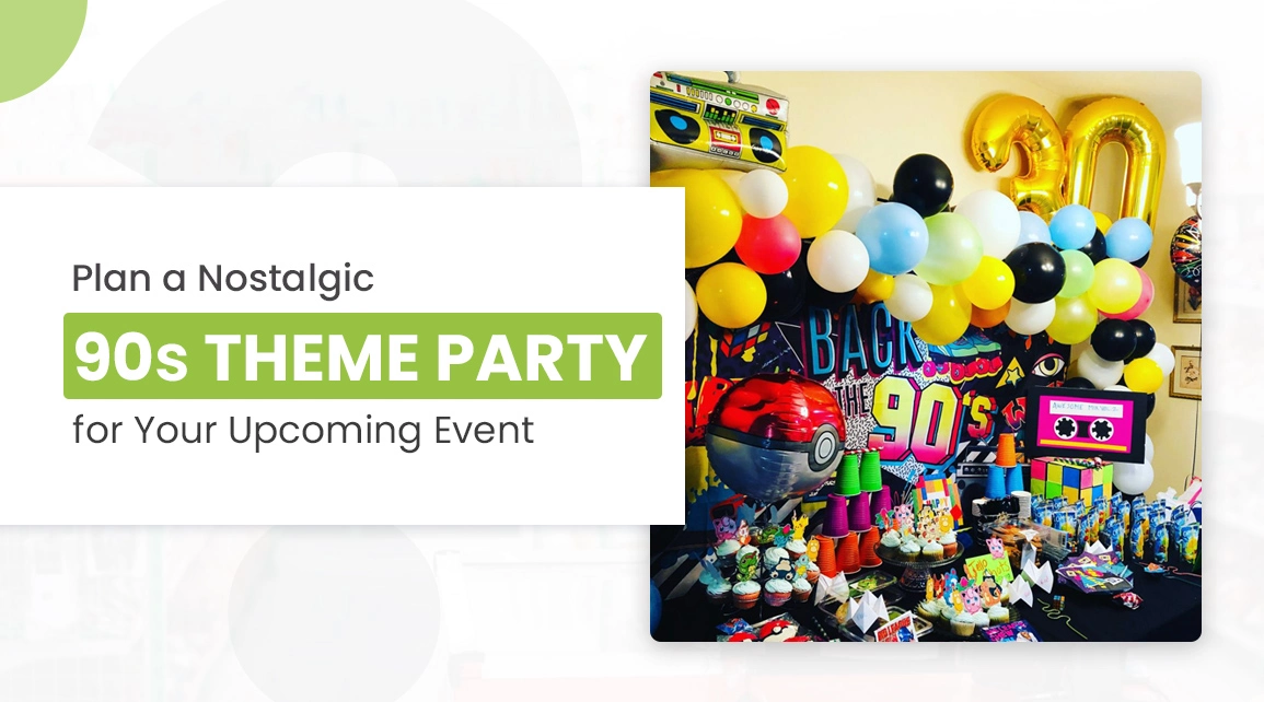 Plan a Nostalgic 90s Theme Party for Your Upcoming Event - Cover Image