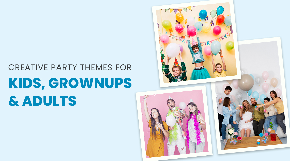 20 Versatile Party Themes for Kids, Grownups And Adults - Cover Image