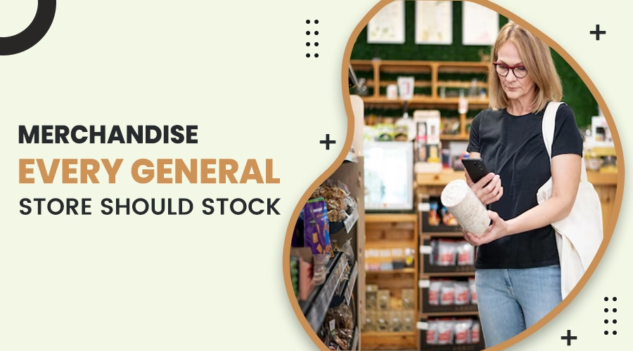 The Merchandise Every General Store Should Stock - Cover Image