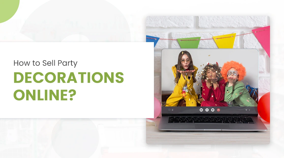 How to Sell Party Decorations Online? - Cover Image