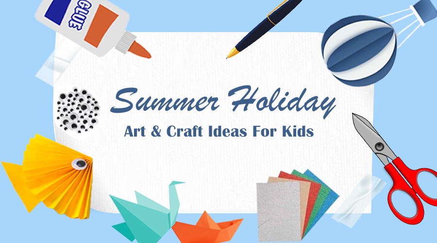 11 Summer Holiday Art & Craft Ideas For Kids - Cover Image