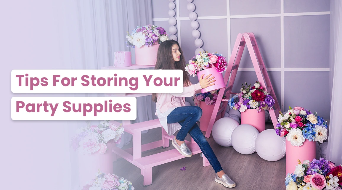 A Comprehensive Guide on Organizing Party Supplies - Cover Image