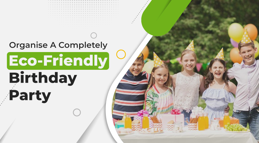 How to Throw an Eco-friendly Kids Party? - Cover Image