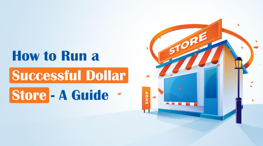 10 Ways To Run A Dollar Store Successfully - Cover Image